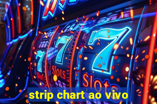 strip chart ao vivo